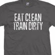 Eat Clean Train Dirty T-Shirt