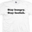 Stay Hungry