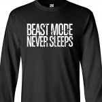 Beast Mode Never Sleeps Long Sleeve Shirt