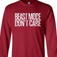 Beast Mode Don't Care Long Sleeve Shirt