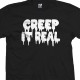 Creep It Real T-Shirt