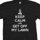 Keep Calm and Get Off My Lawn T-Shirt