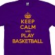 Keep Calm and Play Basketball T-Shirt