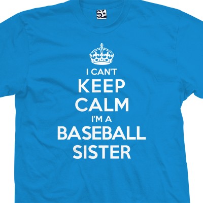 Baseball Sister Can't Keep Calm T-Shirt