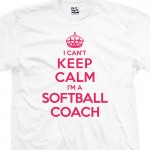 Softball Coach Can't Keep Calm T-Shirt