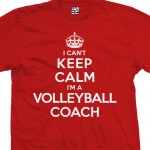 Volleyball Coach Can't Keep Calm T-Shirt