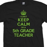 5th Grade Teacher Can't Keep Calm T-Shirt