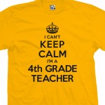 4th Grade Teacher Can't Keep Calm T-Shirt