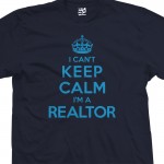 Realtor Can't Keep Calm T-Shirt