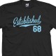 Established 1968 Script T-Shirt