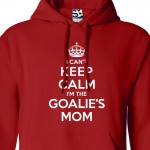 Goalie Mom Can't Keep Calm Hoodie