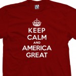 America Great Keep Calm Shirt