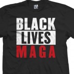 Black Lives MAGA Parody T-Shirt