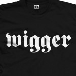 Wigger Shirt